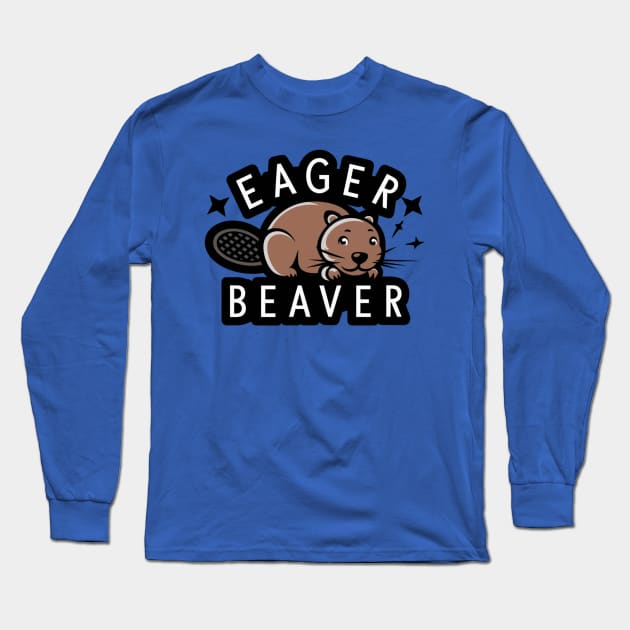 Eager Beaver Vibes Long Sleeve T-Shirt by Perspektiva
